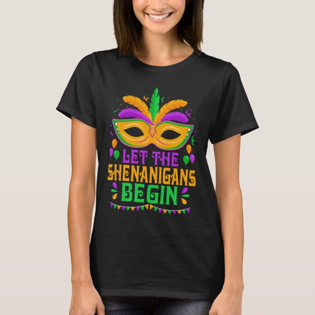 Camiseta Let The Shenanigans Begin Mardi Gras Mask (Anverso)