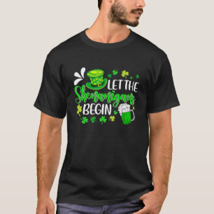 Camiseta Let The Shenanigans Begin Shamrock St. Patrick's D