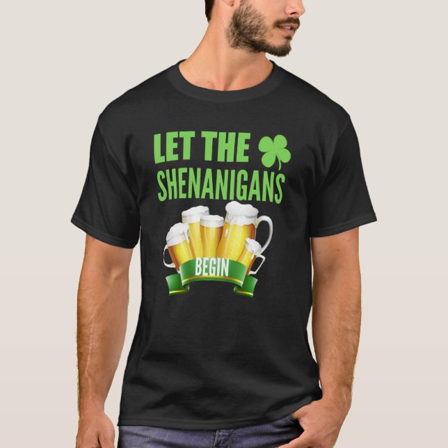 Camiseta Let the Shenanigans Begin St Patricks Day Shamrock (Anverso)