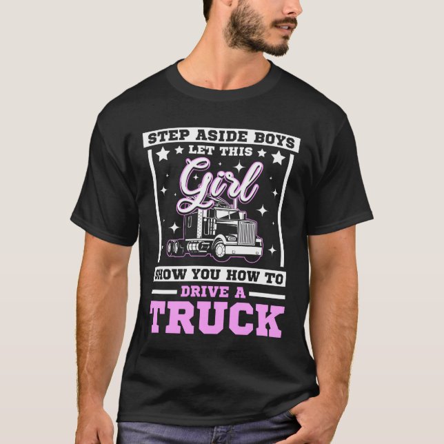 Camiseta Let this girl show you how to drive a truck friend (Anverso)