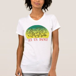 Camiseta Let us dance t-shirt