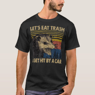 Camiseta Let&x27;s Come Basura es golpeada por un coche ese