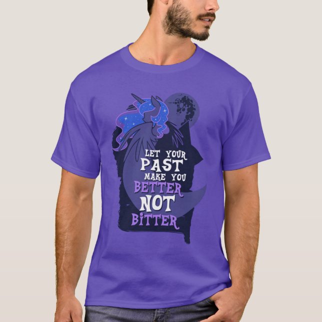 Camiseta Let Your Past Make You Better Not Bitter retro (Anverso)