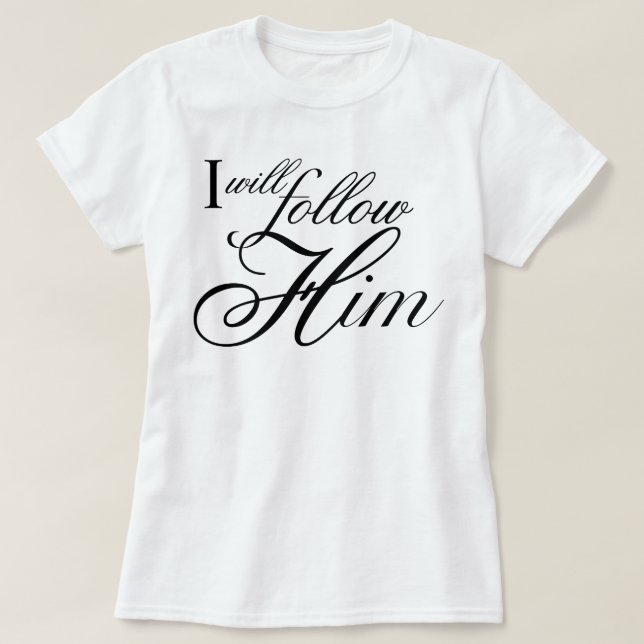 Camiseta letra angelical I Will Follow Him (Diseño del anverso)