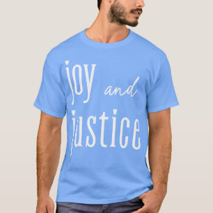 Camiseta Letras blancas de alegría y justicia TShirt 2