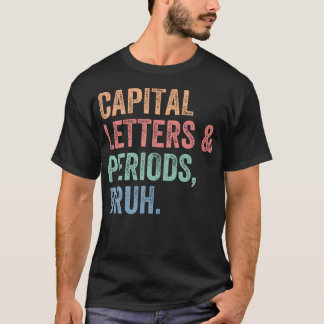 Camiseta Letras De Capital Y Periodos Brutales Para El Prof