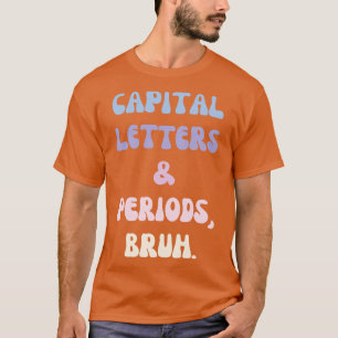 Camiseta Letras de capital y períodos Brutos 1