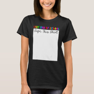 Camiseta Letrero de último día de clases Mi escuela graduad