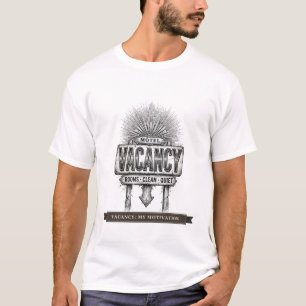 Camiseta Letrero Divertido de Motel "Vacante Mi Motivación"