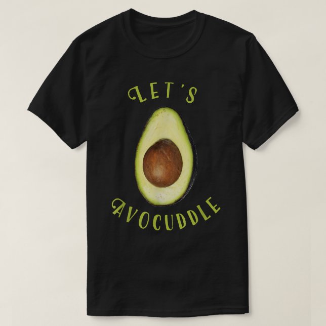 Camiseta Lets Avocuddle Cute Aguacates AmantesComer limpio (Diseño del anverso)