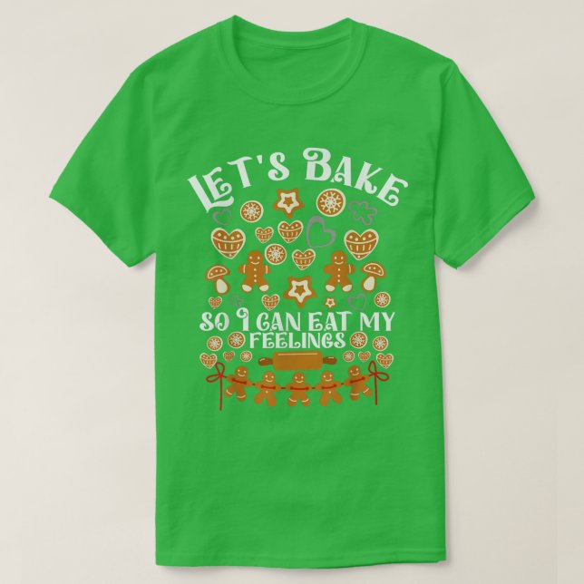 Camiseta Let's Bake So I Can Eat My Feeling Baking Team Gin (Diseño del anverso)