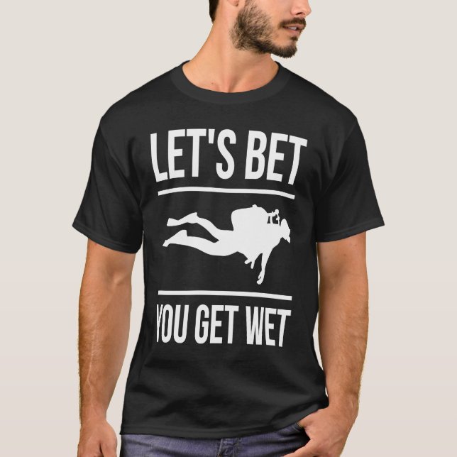 Camiseta Let's Bet You Get Wet Diver Snorkeling Diving (Anverso)