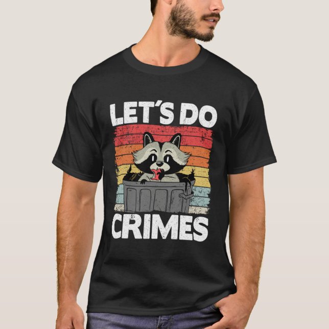 Camiseta Let's Do Crimes Trash Can Garbage Panda Raccoon (Anverso)