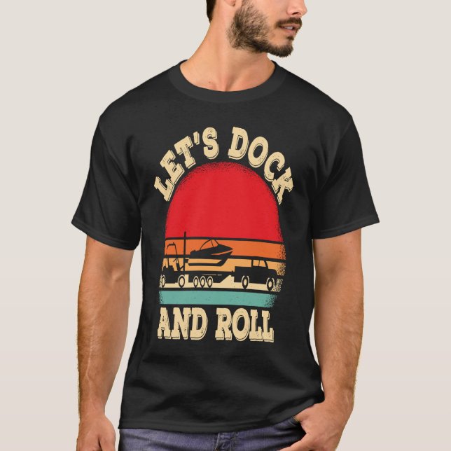 Camiseta Let's dock and roll boating boat captain (Anverso)