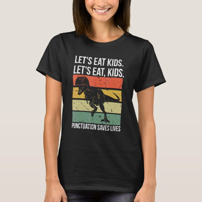 Camiseta Let's Eat Kids Punctuation Saves Lives Grammar (Anverso)