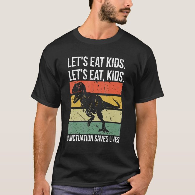 Camiseta Let's Eat Kids Punctuation Saves Lives Grammar (Anverso)