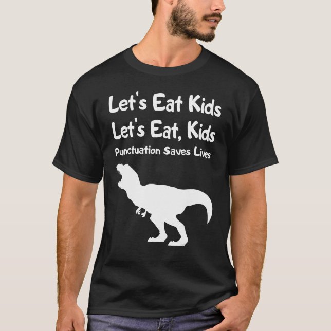 Camiseta Let's Eat Kids Punctuation Saves Lives Grammar  1 (Anverso)