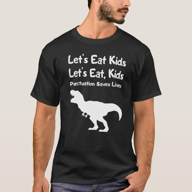 Camiseta Let's Eat Kids Punctuation Saves Lives Grammar   2 (Anverso)