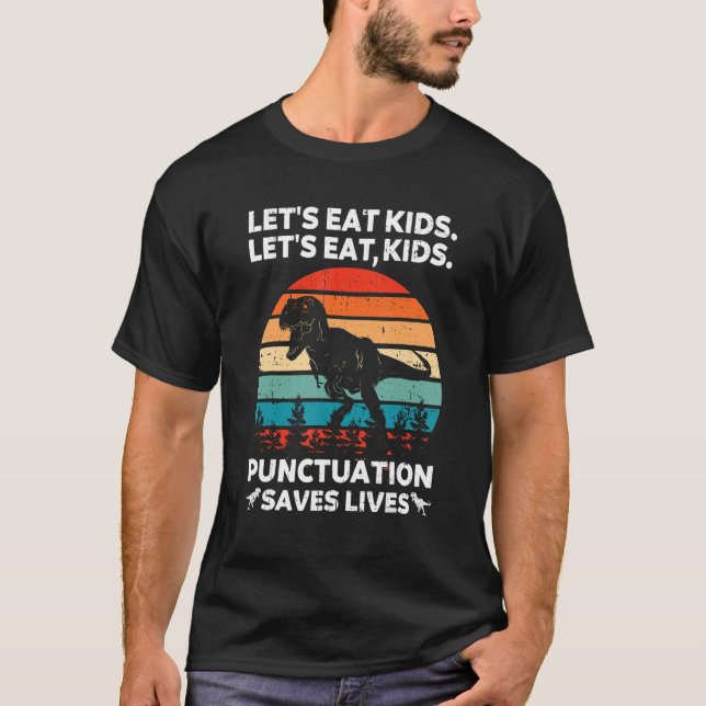 Camiseta Let's Eat Kids Punctuation Saves Lives  Grammar Di (Anverso)