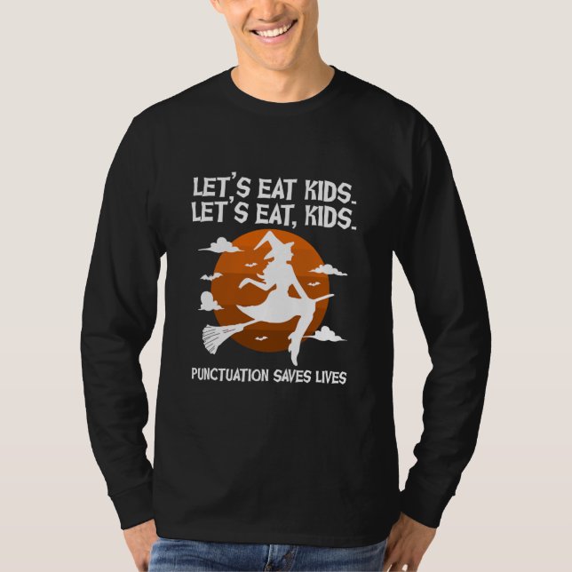 Camiseta Let's Eat Kids Punctuation Saves Teacher Witch (Anverso)