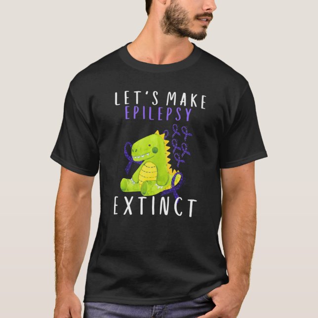 Camiseta Lets Epilepsy Extinct Kid Mom Dad Epilepsy Awarene (Anverso)