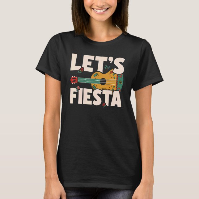 Camiseta Let's Fiesta Cinco de Mayo Mexican Party 1 (Anverso)