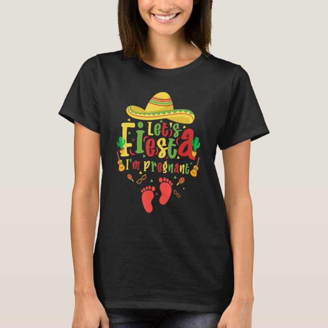 Camiseta Let's fiesta I'm pregnant Pregnancy Announcement N (Anverso)