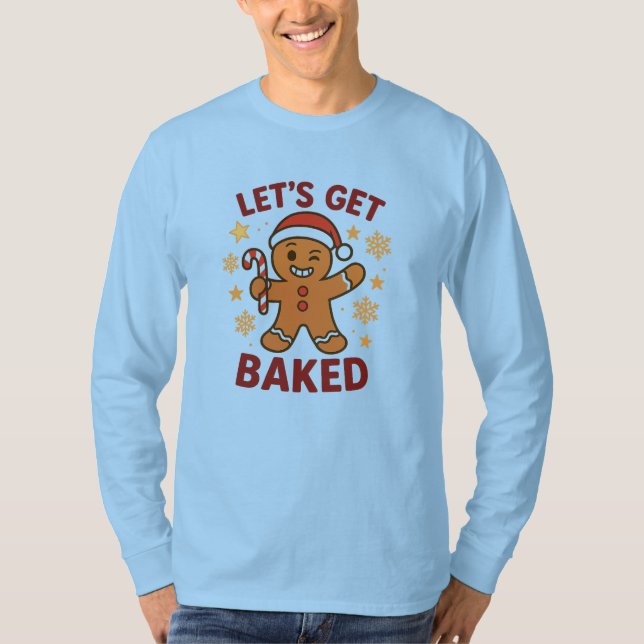 Camiseta Let's Get Baked - Gingerbread Man Cookie Shirt     (Anverso)