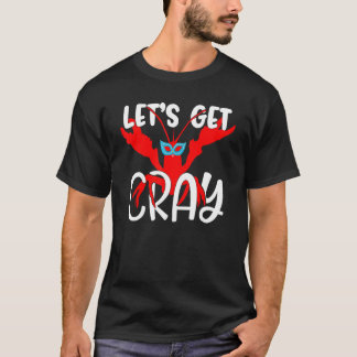 Camiseta Let's Get Cray Crayfish With Mardi Gras Mask Crawf