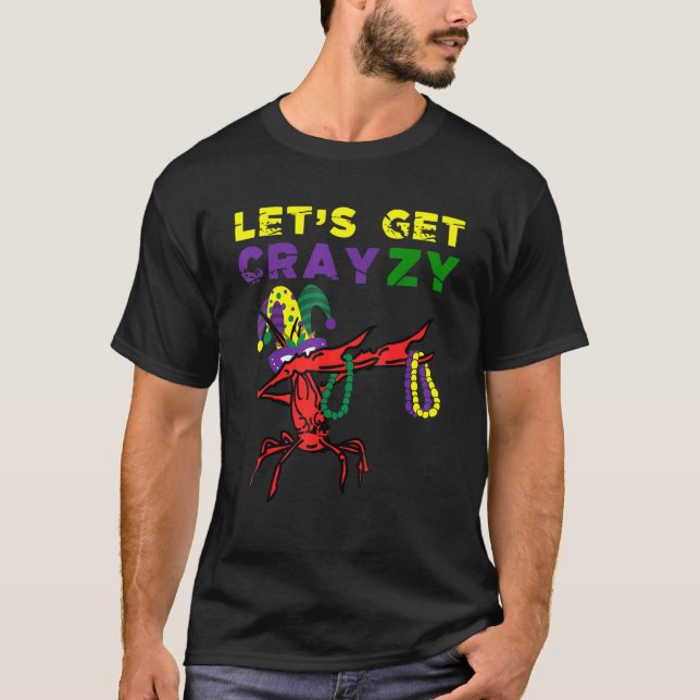 Camiseta Lets Get Crazy Dabbing Crawfish Mardi Gras Beads F (Anverso)