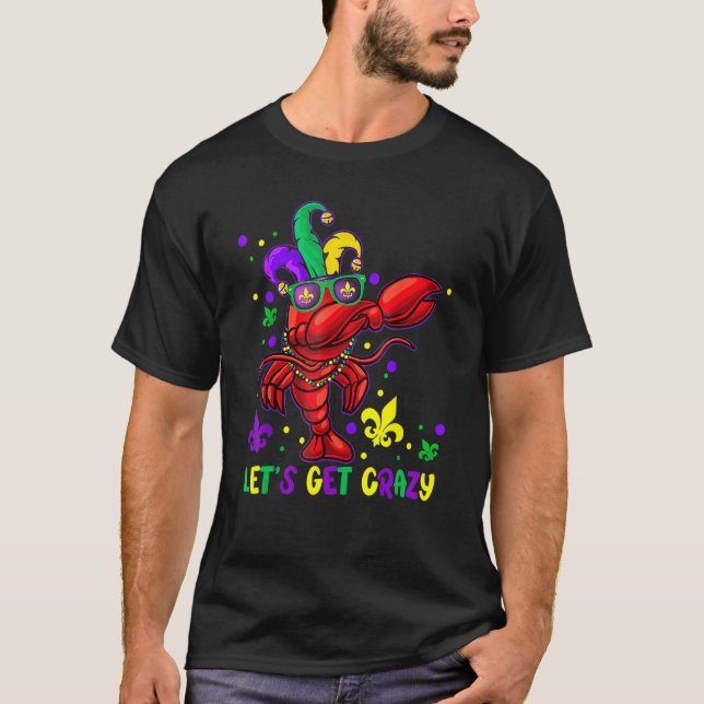Camiseta Let's Get Crazy Funny Dabbing Crawfish Mardi Gras  (Anverso)