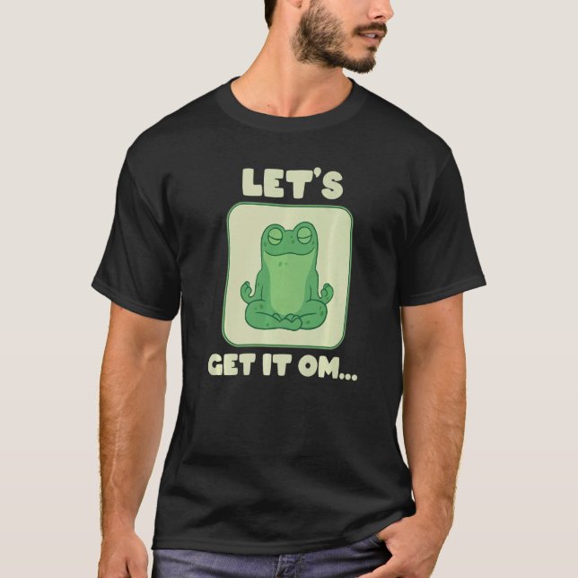 Camiseta Let's Get It Om Buddhism Mantra Namaste   (Anverso)