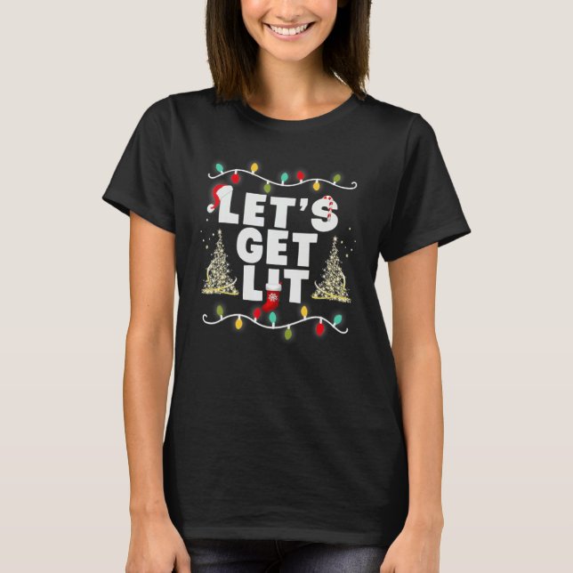 Camiseta Let's Get Lit  Christmas Drinking  Xmas Lights (Anverso)