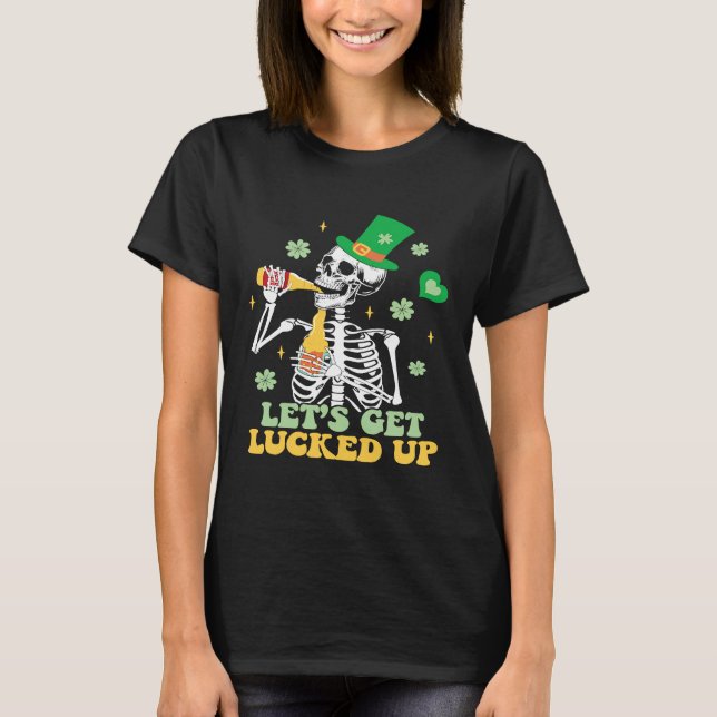 Camiseta Let's Get Lucked Up  St Patrick's Skeleton Beer (Anverso)