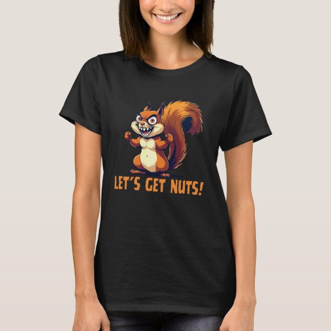Camiseta Let's Get Nuts Funny Squirrel Wildlife Animal Adul (Anverso)