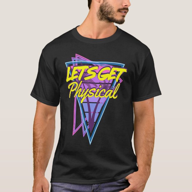 Camiseta Lets Get Physical  80's Style Workout Gym (Anverso)