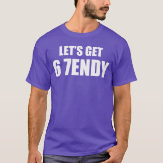 Camiseta Lets get Sendy 67 Six Seven 7endy 6 7endy 67 Meme 