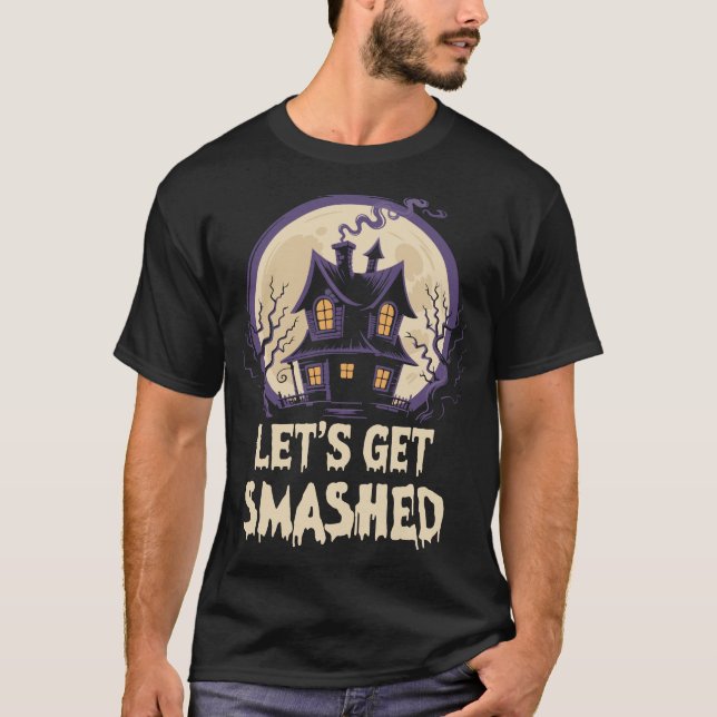 Camiseta Let's Get Smashed Halloween (Anverso)