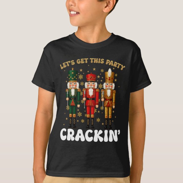 Camiseta Lets Get This Party Crackin Christmas Nutcracker S (Anverso)