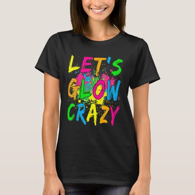 Camiseta Lets Glow Crazy Fiesta Retro 80 Color rupestre (Anverso)