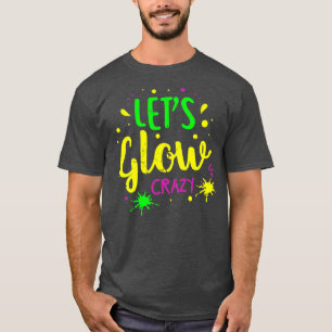 Camiseta Lets Glow Crazy Fiesta Retro Neon 80s Rave Color25