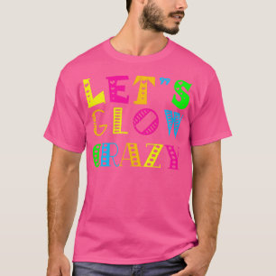 Camiseta Lets Glow Crazy Fiesta Retro Neon 80s Rave Color27