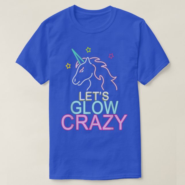 Camiseta Let's Glow Crazy Unicorn Night Party T-Shirt (Diseño del anverso)