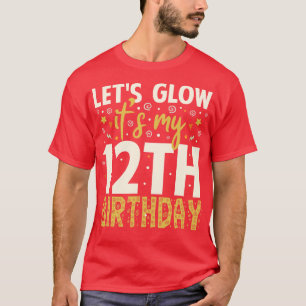 Camiseta Lets Glow Fiesta 12th Birthday Gift