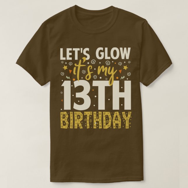 Camiseta Lets Glow Fiesta 13th Birthday Gift (Diseño del anverso)