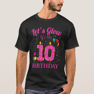 Camiseta Let's Glow It's My 10Th Birthday Sweet Party Numbe