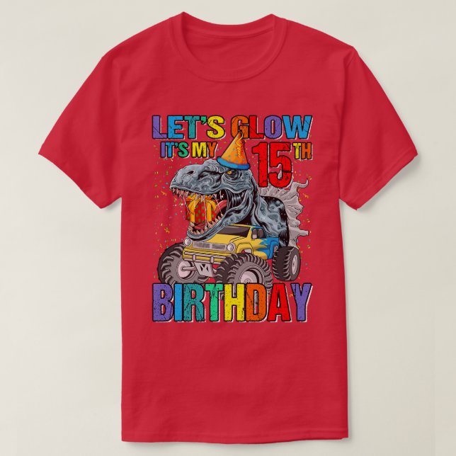 Camiseta Let's Glow Party It's My 15th Birthday Monster Tru (Diseño del anverso)