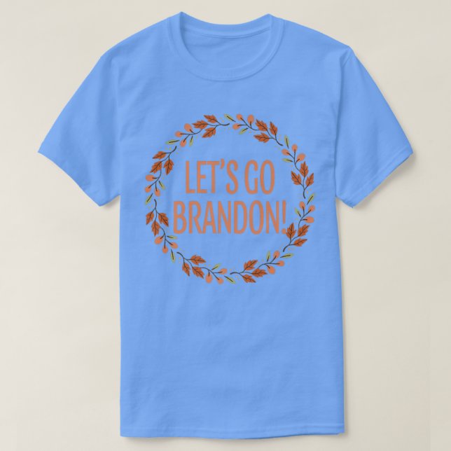 Camiseta Let's Go Brandon Thanksgiving Fall Leaves Funny  (Diseño del anverso)