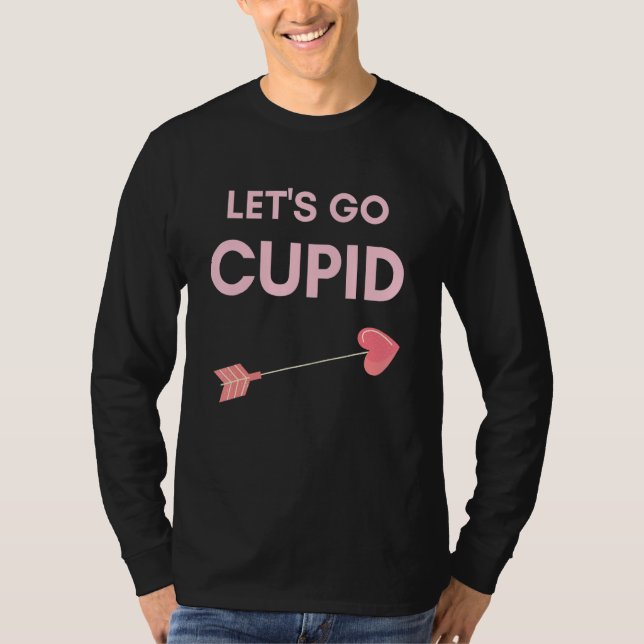 Camiseta Let's Go Cupid Valentine's Day (Anverso)