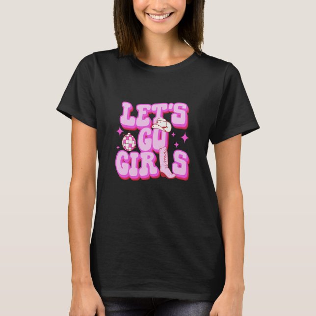 Camiseta Let's Go Girls Cowgirl Boot Country Western Southe (Anverso)